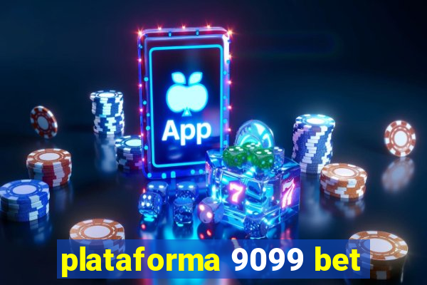 plataforma 9099 bet